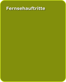 Fernsehauftritte